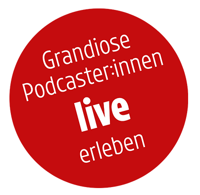 Grandiose Podcaster:innen